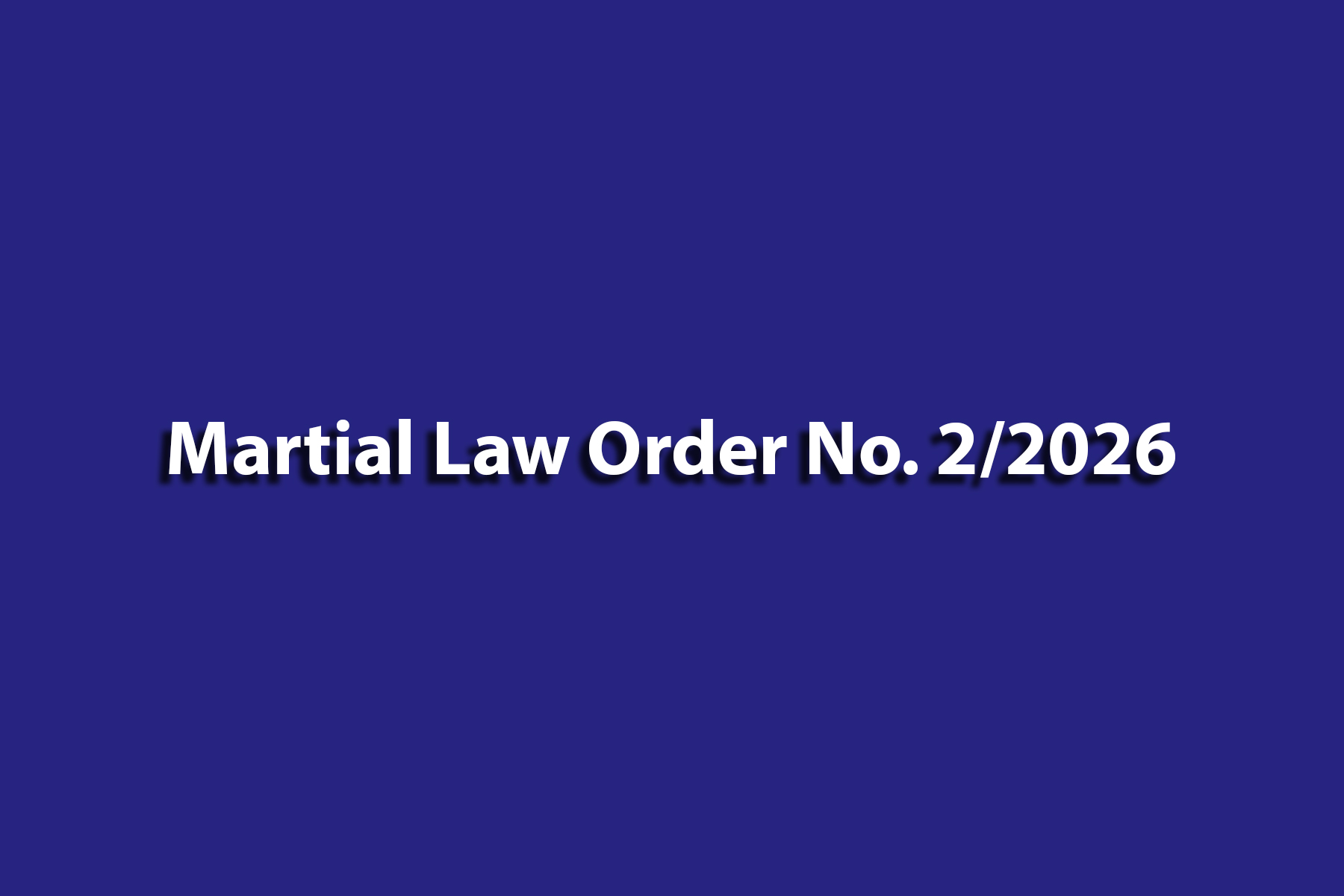 Martial   Law  Order  No .  2/ 2026